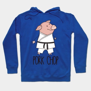 Pork Chop- Funny Pig Karate Pun Design Hoodie
